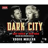 Dark City: The Lost World of Film Noir (Revised and Expanded Edition) (Turner Classic Movies)