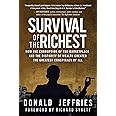 Survival of the Richest: How the Corruption of the Marketplace and the Disparity of Wealth Created the Greatest Conspiracy of