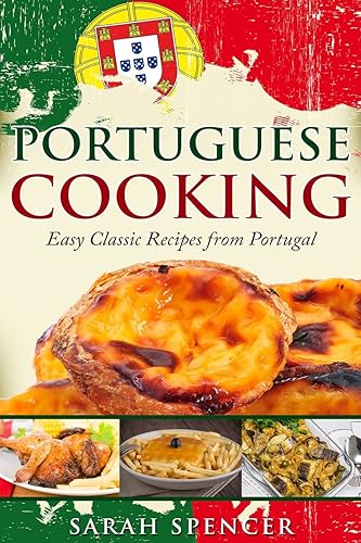 Download Portuguese Cooking ***Color Edition***: Easy Classic Recipes from Portugal PDF