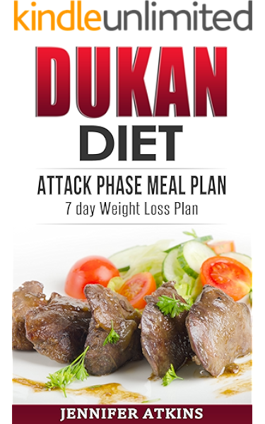 Dukan Diet Attack Phase Meal Plan 7 Day Weight Loss Plan Dukan Diet Recipes Lose Weight Naturally Burn Fat Build Muscle Lose Weight Kindle Edition By Atkins Jennifer Health Fitness Consolidation phase (rich mix of attack & cruise diet). dukan diet attack phase meal plan 7