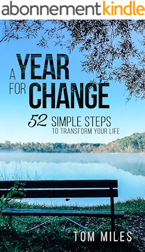 Download A Year For Change: 52 Simple Steps to Transform Your Life (English Edition) PDF