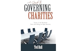 A Guide to Governing Charities: Success in the Boardroom Starts with Asking the Right Questions