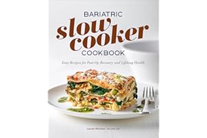 Bariatric Slow Cooker Cookbook: Easy Recipes for Post-Op Recovery and Lifelong Health