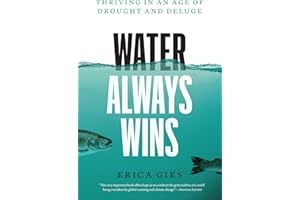 Water Always Wins: Thriving in an Age of Drought and Deluge