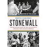 Stonewall: The Definitive Story of the LGBTQ Rights Uprising that Changed America