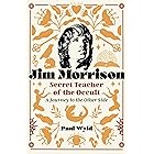 Jim Morrison, Secret Teacher of the Occult: A Journey to the Other Side