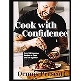 Cook with Confidence: Over 100 Inspiring Recipes to Cook and Eat Together – A Cookbook to Help Take the Stress Out of Mealtime with Fun and Flavor-Packed Recipes