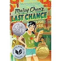 Maizy Chen's Last Chance: (Newbery Honor Award Winner)