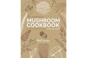 The Deerholme Mushroom Cookbook: From Foraging to Feasting; Revised and Updated