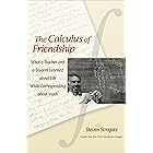 The Calculus of Friendship: What a Teacher and a Student Learned about Life while Corresponding about Math