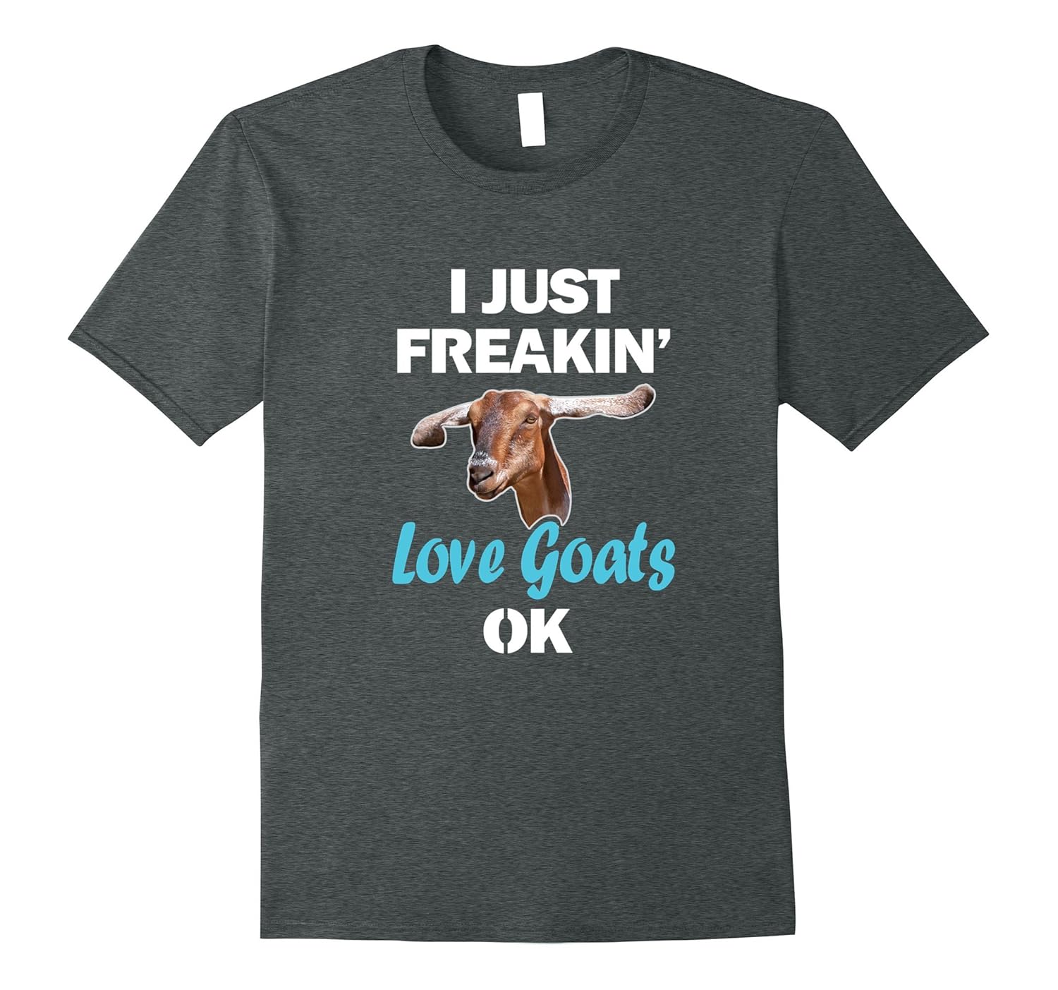 I Just Freaking Love Goats OK Funny Baby Goat T Shirt