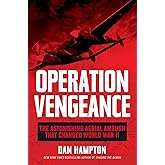 Operation Vengeance: The Astonishing Aerial Ambush That Changed World War II