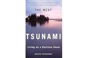 The Next Tsunami: Living on a Restless Coast