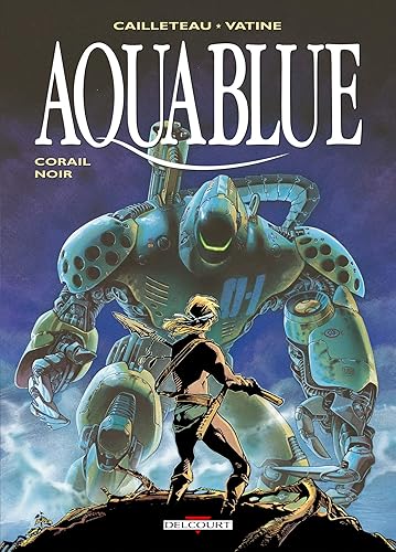 Download Aquablue, Tome 4 : Corail Noir PDF