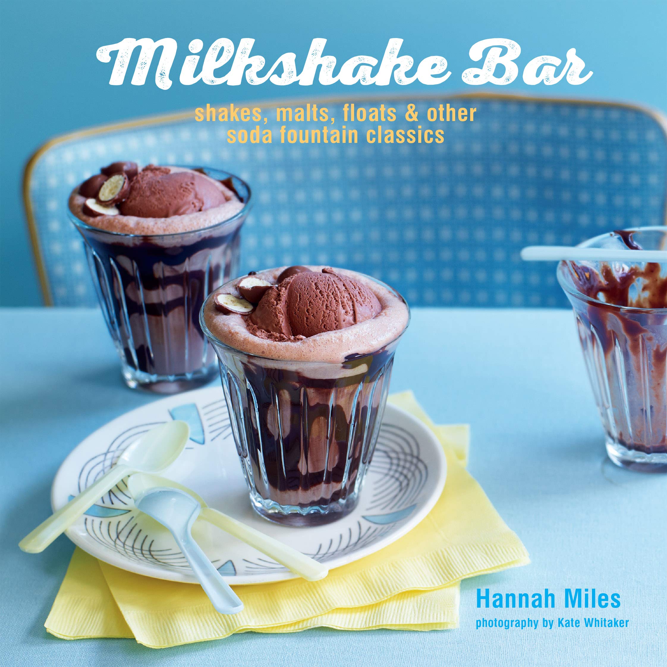 Milkshake Bar Shakes Malts Floats And Other Soda Fountain Classics Miles Hannah 9781849757317 Amazon Com Books