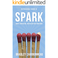 Spark: Ignite initiative. We're better together. (Repossible Book 8) book cover Spark: Ignite initiative. We're better together. (Repossible Book 8) book cover