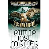 The Mad Goblin: Wold Newton Parallel Universe (Secrets of the Nine Book 3)