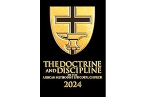 The Doctrine and Discipline of the African Methodist Episcopal Church – 2024: Fifty-Second Edition