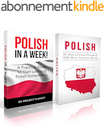 Download Polish: Learn Polish Bundle 2-1 (Polish: Learn Polish in a Week! &Polish: 95 Most Common Phrases & 1000 Most Common Words): Polish Language for Beginners ... Polish, Polish Learning) (English Edition) PDF