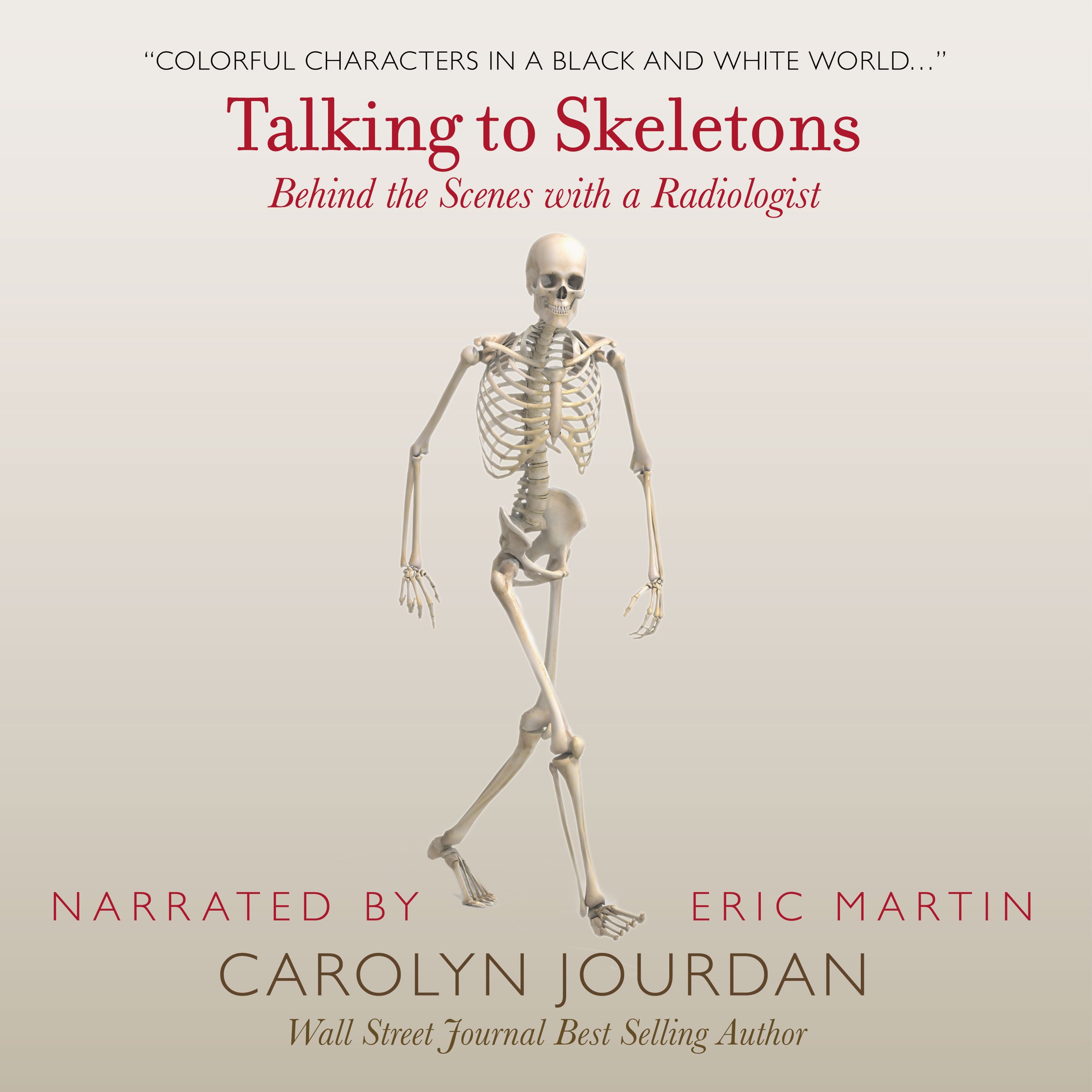 Talking to Skeletons: Behind the Scenes with a