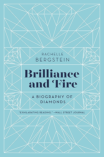 Download Brilliance and Fire: A Biography of Diamonds (English Edition) PDF