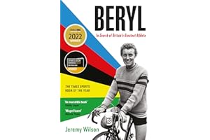 Beryl - WINNER OF THE SUNDAY TIMES SPORTS BOOK OF THE YEAR 2023: In Search of Britain's Greatest Athlete, Beryl Burton