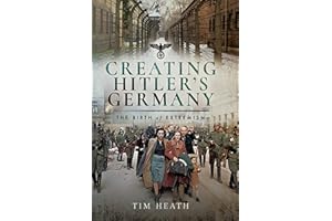 Creating Hitler's Germany: The Birth of Extremism