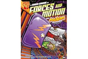 A Crash Course in Forces and Motion with Max Axiom, Super Scientist (Graphic Science)