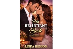 A Contract Brides Novel: His Reluctant Bride : ( A Slow-Burn Romance of Pride, Passion, and the Courage to Choose Love) ( Con