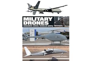 Military Drones: Unmanned aerial vehicles (UAV)