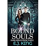 Bound Souls (Dark Souls Book 3)