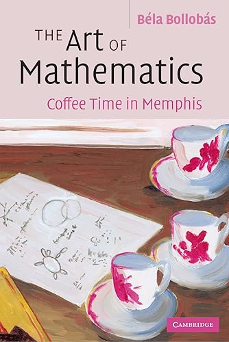 Download The Art of Mathematics: Coffee Time in Memphis PDF