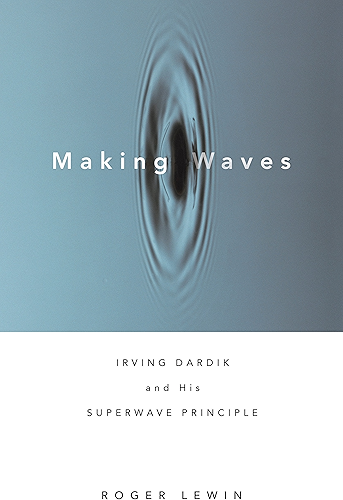 Download Making Waves: Irving Dardik and His Superwave Principle (English Edition) PDF