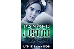 Ranger Justice: Christian Romantic Suspense (Texas Ranger Heroes Book 6)