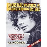 Backstage Passes & Backstabbing Bastards: Memoirs of a Rock 'N' Roll Survivor