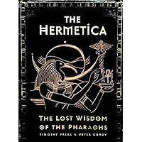 The Hermetica: The Lost Wisdom of the Pharaohs book cover