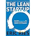 The Lean Startup: How Today's Entrepreneurs Use Continuous Innovation to Create Radically Successful Businesses