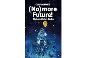 (No) more Future! Leseprobe: 3 von 24 SF-Stories (German Edition)