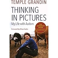Thinking in Pictures, Expanded Edition: My Life with Autism