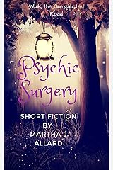 Psychic Surgery Kindle Edition