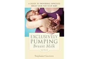 Exclusively Pumping Breast Milk: A Guide to Providing Expressed Breast Milk for Your Baby