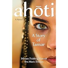 Ahoti: A Story of Tamar: A Novel