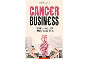 CANCER BUSINESS (French Edition)