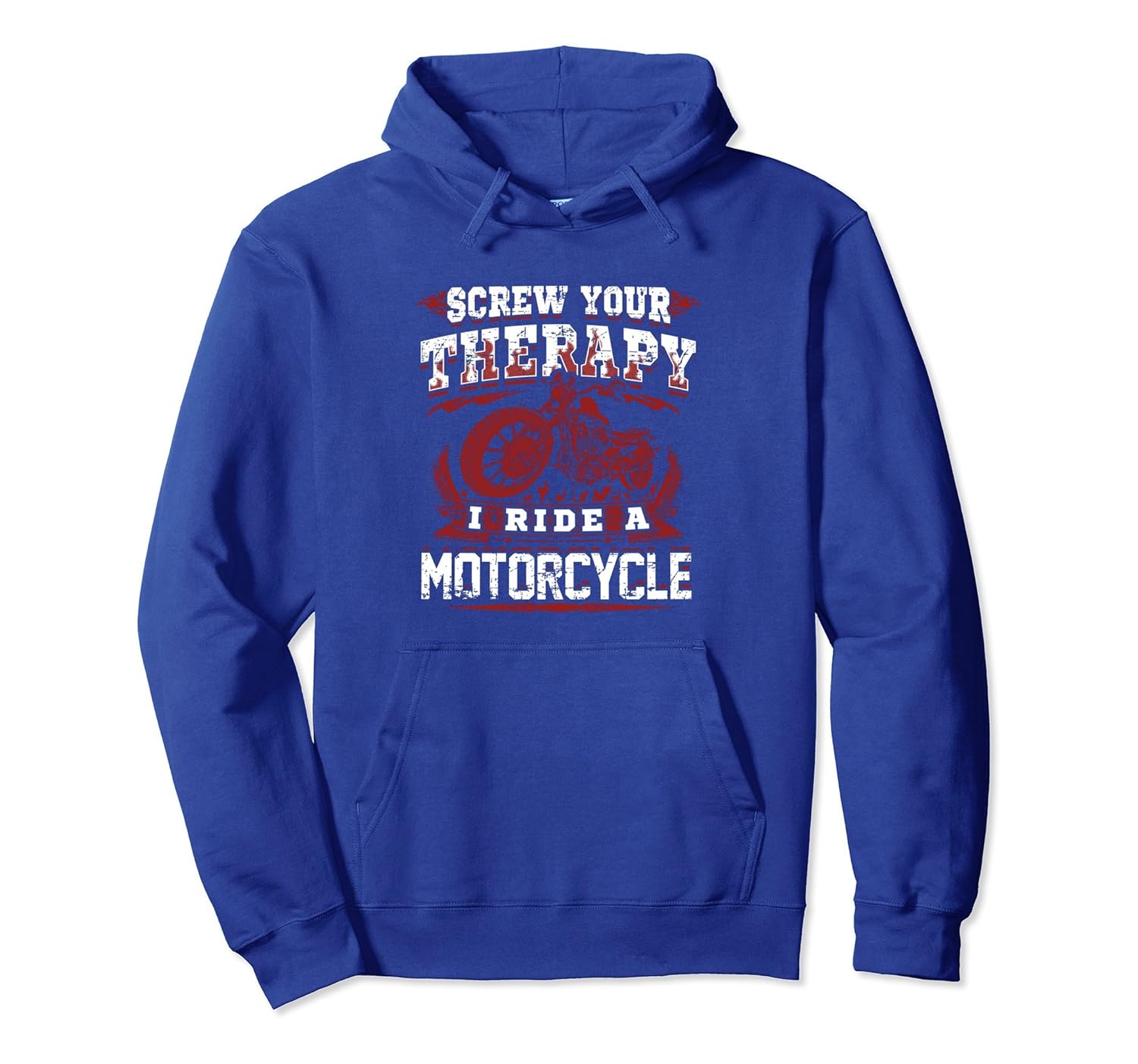 Screw Your Therapy I Ride A Motorcycle Hoodie Biker-anz