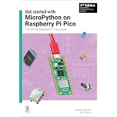 Get started with MicroPython on Raspberry Pi Pico: The Official Raspberry Pi Pico Guide