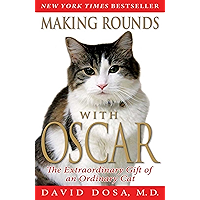 Making Rounds with Oscar: The Extraordinary Gift of an Ordinary Cat book cover