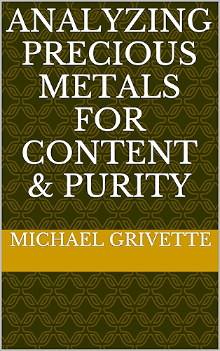 Download Analyzing Precious Metals for Content & Purity (English Edition) PDF