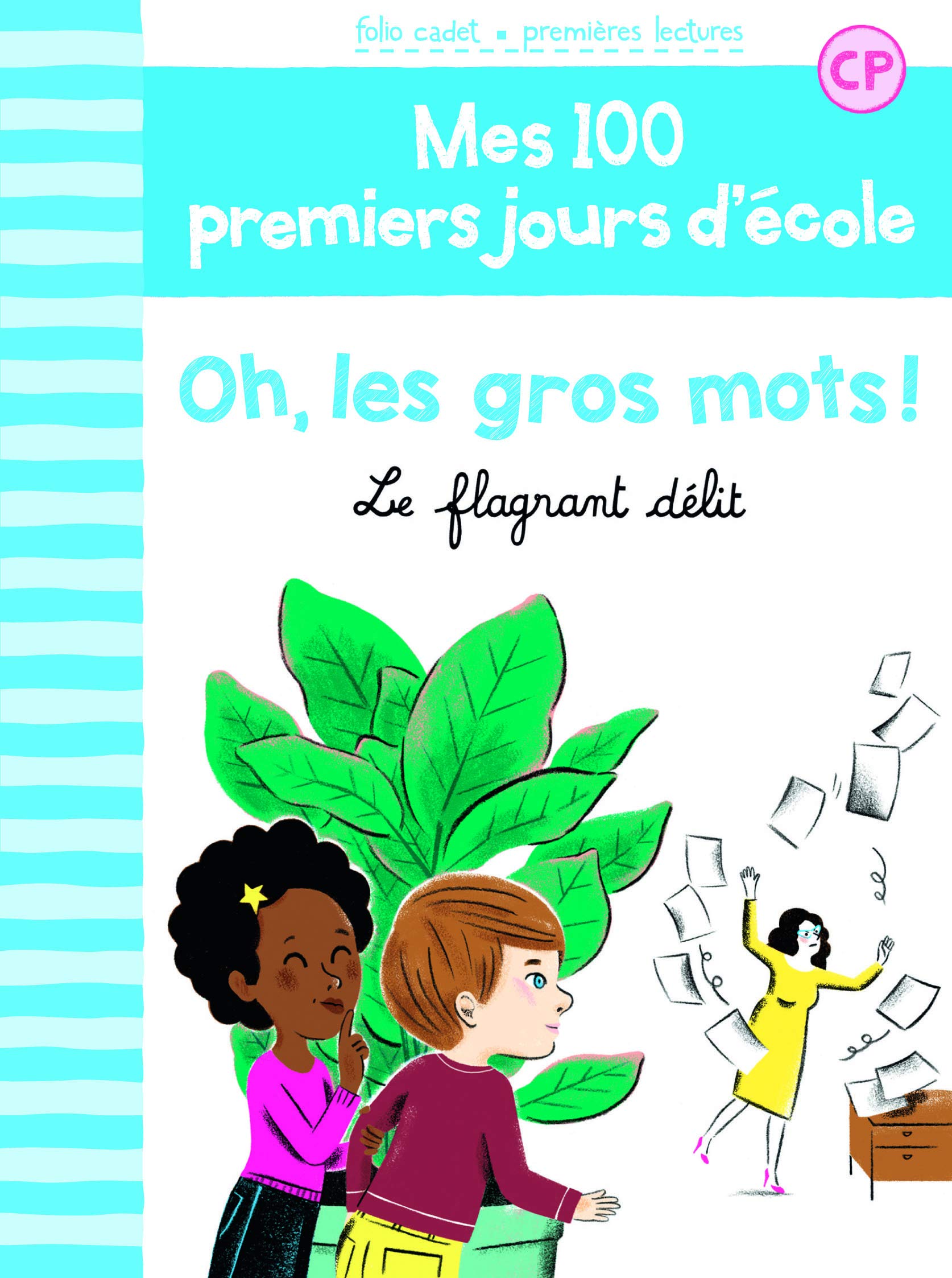 Oh, Les Gros Mots !: Le Flagrant Délit (Mes 100 Premiers Jours D'école, 5)  (French Edition): Bréchet, Mathilde, Laprun, Amandine: 9782070604104:  Amazon.com: Books