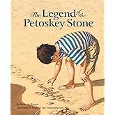 The Legend of the Petoskey Stone (Myths, Legends, Fairy and Folktales)