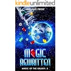 Magic Rewritten (Magic Of The Galaxy Book 5)